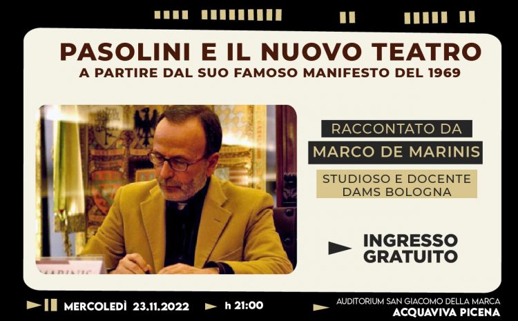  Pasolini e il nuovo teatro a cura di Marco De Marinis (studioso e docente DAMS Bologna)